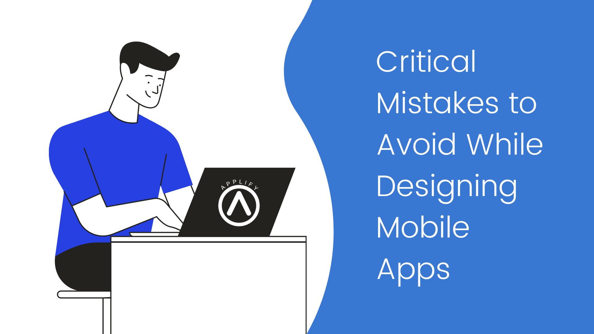 Critical Mistakes to Avoid While Designing Mobile Apps