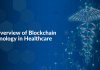 An Overview of Blockchain Technology in Healthcare
